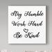 Winston Porter Be Humble Stencil Quote by Art Licensing Studio - Textual Art Print on Canvas in Black/Gray | 24 H x 24 W x 2 D in | Wayfair