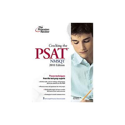 Cracking the PSAT/NMSQT, 2010 by Adam Robinson (Paperback - Original)