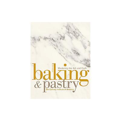 Baking & Pastry by  Culinary Institute of America (Hardcover - John Wiley & Sons Inc.)