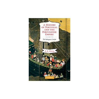 A History of Portugal and the Portuguese Empire by A. R. Disney (Paperback - Cambridge Univ Pr)