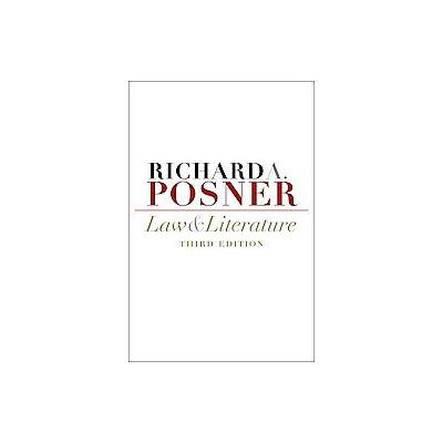 Law and Literature by Richard A. Posner (Paperback - Harvard Univ Pr)