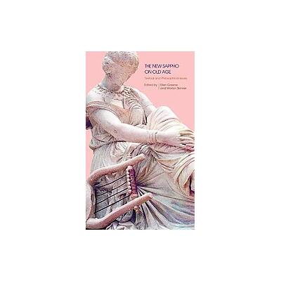 The New Sappho on Old Age by Ellen Greene (Paperback - Harvard Univ Center for Hellenic)