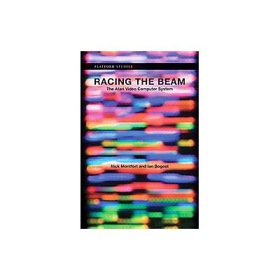 Racing the Beam by Ian Bogost (Hardcover - Mit Pr)