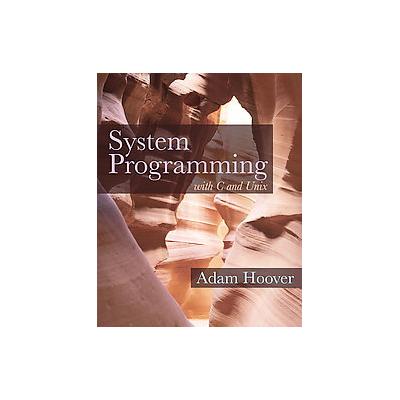 Systems Programming by Adam Hoover (Paperback - Addison Wesley)
