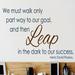 Design W/ Vinyl We Must Walk Only Part Way To Our Goal & Then Leap In the Dark To Our Success Wall Decal Vinyl in Blue/Brown | Wayfair OMGA5642027