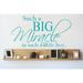 Design W/ Vinyl Such a Big Miracle In Such a Little Boy Wall Decal Vinyl in Blue | 10 H x 20 W in | Wayfair OMGA4161177