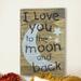 Fireside Home I Love You to the Moon & Back Wooden Pallet Sign Wall Décor in Black/Blue/Brown | 21 H x 14 W in | Wayfair FCR782B