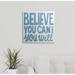 Harper Orchard Abrahamson Believe You Can' by Michael Mullan Textual Art in Blue/White | 20 H x 20 W x 1.5 D in | Wayfair