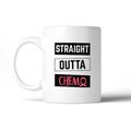 Ebern Designs Hueytown Straight Outta Chemo Breast Cancer Coffee Mug Ceramic in Brown/White | 3.75 H in | Wayfair 4124F2556EC54A6195B0BBF1D93A6981