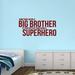 Sweetums Wall Decals Big Brother Wall Decal Vinyl in Red | 22.5 H x 48 W in | Wayfair 3145Cranberry