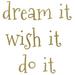 The Decal Guru Dream it Wall Decal Vinyl in Yellow | 25 H x 24 W in | Wayfair 1660-WALL-01-29