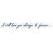 The Decal Guru I Will Love You Quote Wall Decal Vinyl in Blue | 3.5 H x 30 W in | Wayfair 1298-WALL-02-16