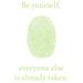 The Decal Guru Be Yourself Wall Decal Vinyl in Green/White/Brown | 54 H x 36 W in | Wayfair 1664-WALL-02-15