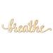 Wrought Studio™ Breathe Script Word Wall Décor, Wood in Brown/Gray/Yellow | 3.5 H x 12 W x 0.25 D in | Wayfair VRKG3329 39317288