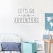 Wallums Wall Decor Let's Go on an Adventure Wall Decal Vinyl, Glass in Black | 9 H x 36 W in | Wayfair quotes-letsgoadventuremn-36x21_Black