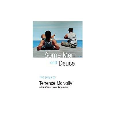 Some Men and Duece by Terrence McNally (Paperback - Original)