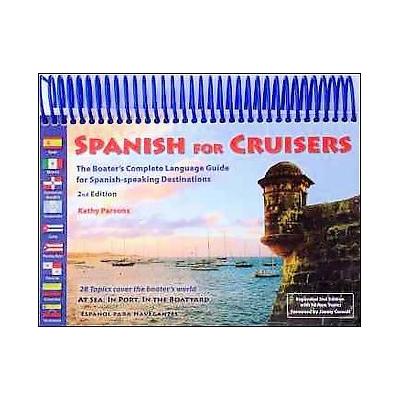 Spanish for Cruisers by Kathy Parsons (Spiral - Bilingual)