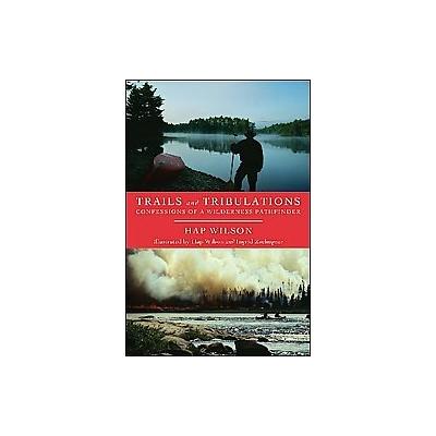 Trails and Tribulations by Hap Wilson (Paperback - Dundurn Pr Ltd)