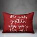 The Holiday Aisle® Kristie Who Needs Mistletoe When Youre this Cute Lumbar Pillow Polyester/Polyfill blend in Red | 14 H x 20 W x 1.5 D in | Wayfair