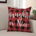 The Holiday Aisle® Agnew Naughty or Nice in Buffalo Check Plaid Throw Pillow Polyester | 18 H x 18 W in | Wayfair DF6852B7A6444FCEB6132A3C88F72DE3