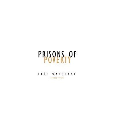 Prisons of Poverty by Loic Wacquant (Paperback - Expanded)