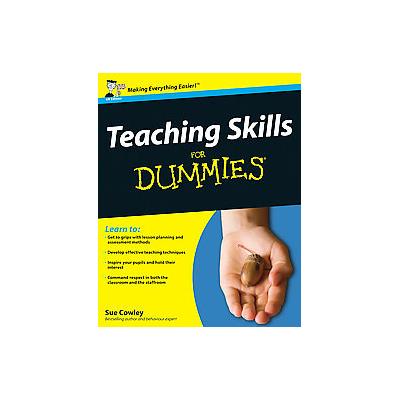 Teaching Skills For Dummies by Sue Cowley (Paperback - For Dummies)
