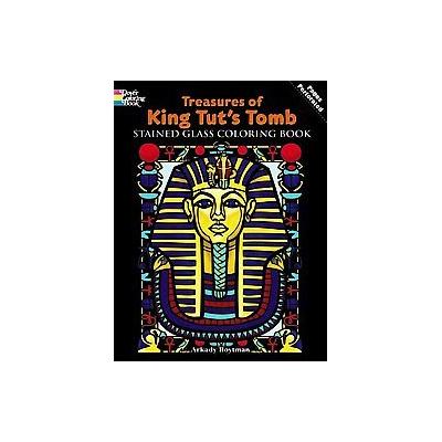 Treasures of King Tut's Tomb by Arkady Roytman (Paperback - Dover Pubns)