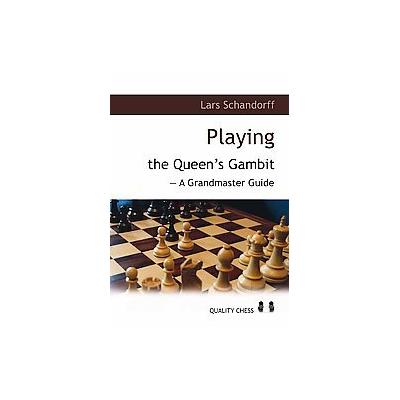 Playing the Queen's Gambit by Lars Schandorff (Paperback - Quality Chess Europe)