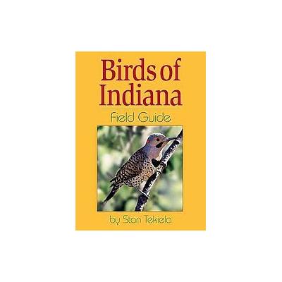 Birds of Indiana by Stan Tekiela (Paperback - Adventure Pubns)