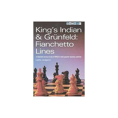 King's Indian and Grunfeld Fianchetto Lines by Lasha Janjgava (Paperback - Gambit)