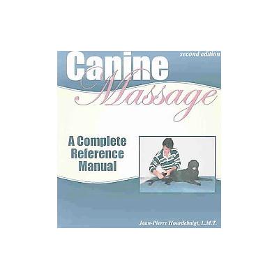 Canine Massage by Jean-Pierre Hourdebaigt (Paperback - Dogwise Pub)