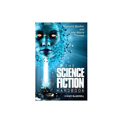 The Science Fiction Handbook by M. Keith Booker (Hardcover - Blackwell Pub)