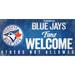 Toronto Blue Jays 8'' x 10.5'' Fans Welcome Sign