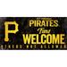 Pittsburgh Pirates 8'' x 10.5'' Fans Welcome Sign