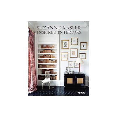 Suzanne Kasler by Suzanne Kasler (Hardcover - Rizzoli Intl Pubns)