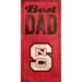 NC State Wolfpack 6'' x 12'' Best Dad Sign