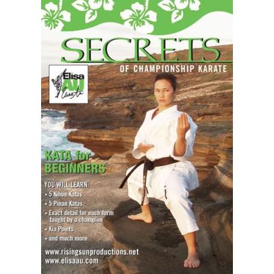 Elisa Au Secrets of Championship Karate: Kata For Beginners