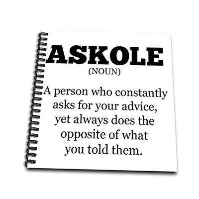 3dRose db_201939_2 Askole a Person who Asks for Advice but Does Opposite of What You say-Memory Book
