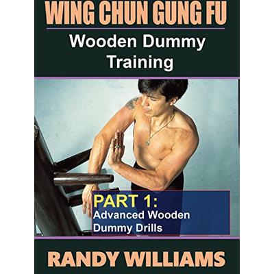 Wing Chun Gung Fu Wooden Dummy Training #1 Advanced Drills DVD Randy Williams