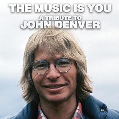 Music Is You-A Tribute to John Denver / Various